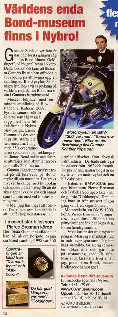 Hemmets Veckotidning nr 27 juni 2008 Med Världens enda  Bond-museum som finns i Nybro. läs intervjuer med Gunnar Bond James Schäfer.