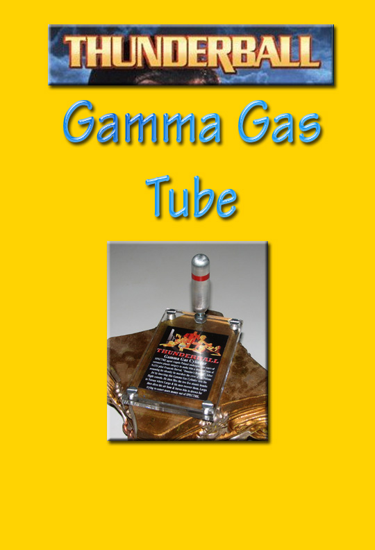  James Bond Thunderball Gamma Gas Tube